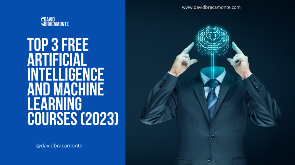 Top 3 Free Artificial Intelligence and Machine Learning Courses (2023)